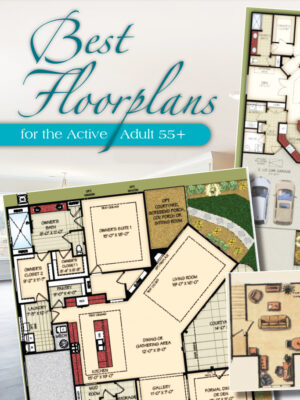 Best Floorplans for the Active Adult 55+